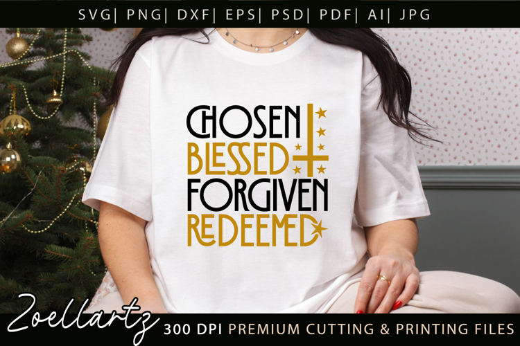 Chosen Blessed SVG for Cricut Christian T-shirt Mug Design