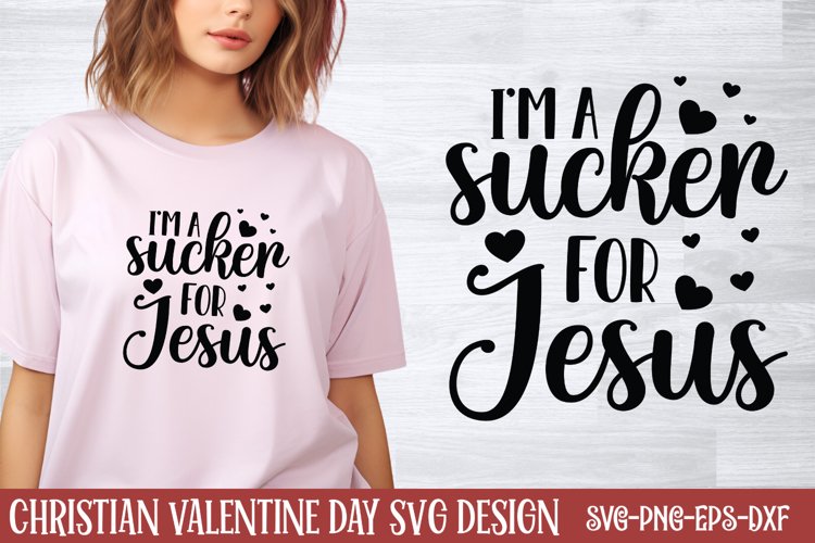 Im a sucker for jesus SVG, Valentine Christian SVG