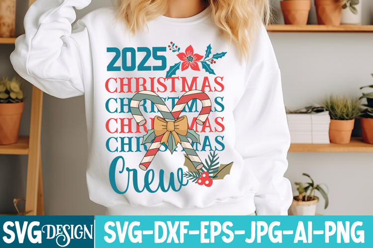 2025 Christmas Crew SVG Design,Christmas Svg Design