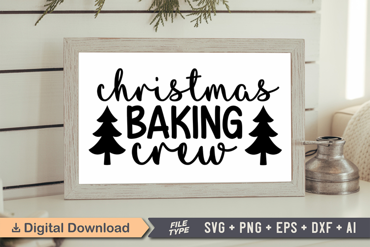 Christmas Baking Crew Sign SVG, Farmhouse Christmas Sign