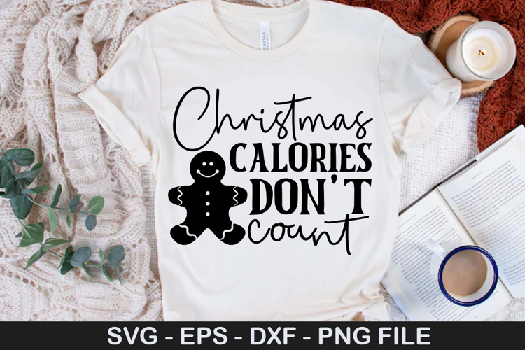 Christmas calories dont count - Christmas SVG Design