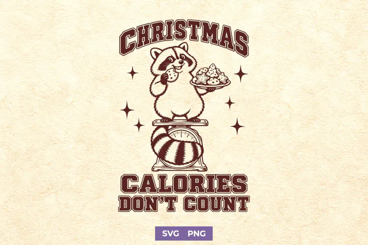 Christmas Calories Don't Count SVG, Funny Raccoon PNG Design