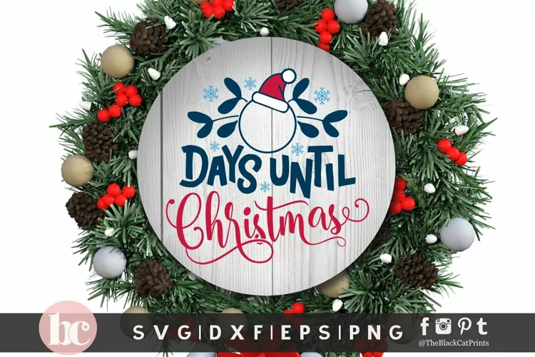 Days Until Christmas SVG | Countdown Christmas Round Sign