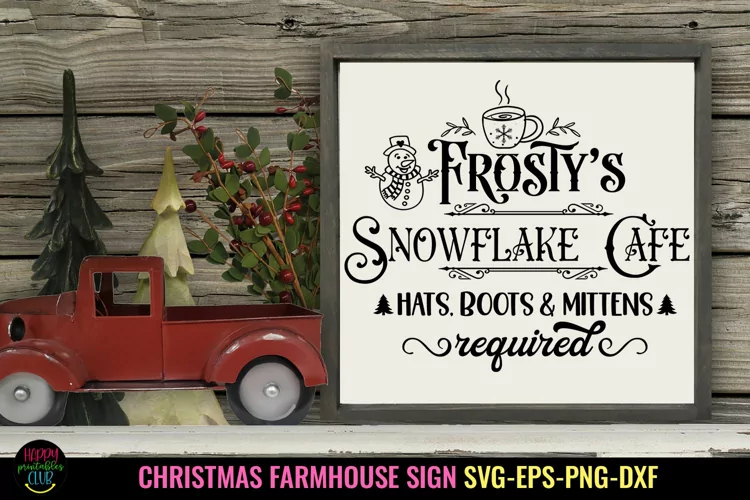 Frosty's Snowflake Cafe SVG I Farmhouse Christmas Sign SVG