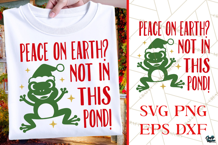 Peace On Earth Not In This Pond | Santa Frog | Christmas SVG