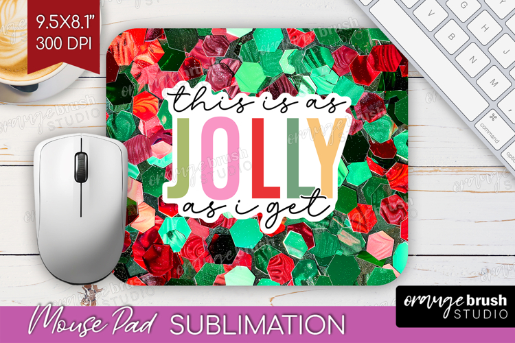 Funny Christmas Quote Mouse Pad Sublimation - Xmas Glitter