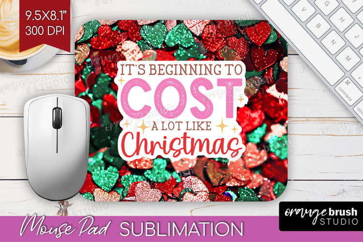 Funny Christmas Quote Mouse Pad Sublimation - Xmas Glitter