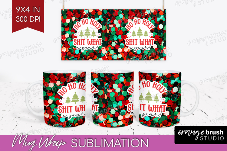 Funny Christmas Quote Mug Wrap - Xmas Glitter Mug PNG