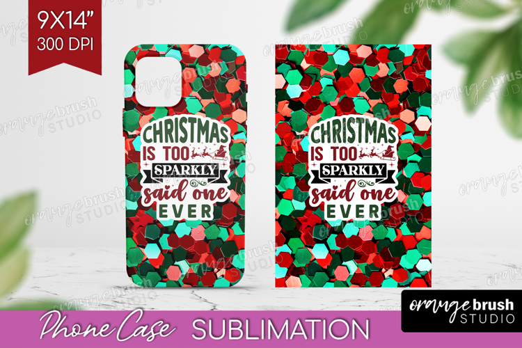 Funny Christmas Quote Phone Case PNG - Xmas Glitter Case PNG