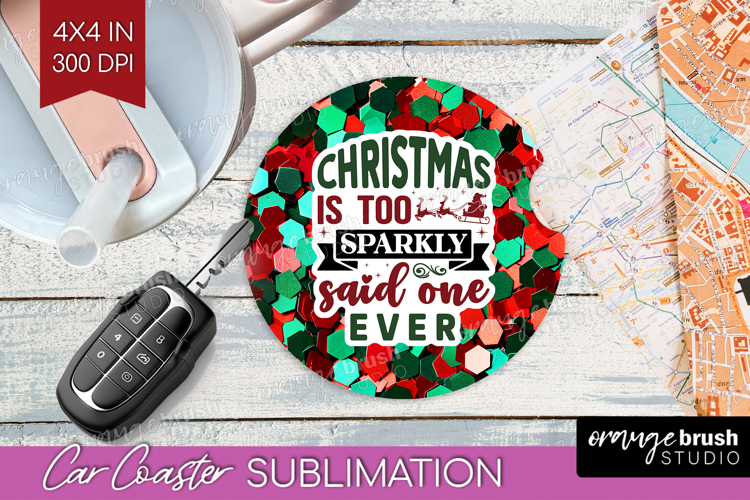 Funny Christmas Quote Car Coaster - Xmas Glitter Coaster PNG