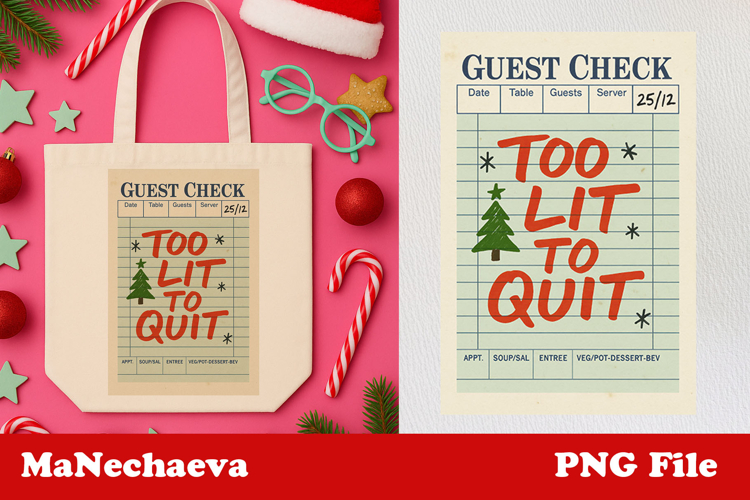 Funny Christmas Guest Check Clipart | Too Lit To Quit