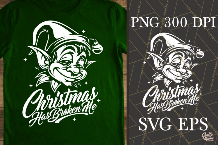Christmas Has Broken Me Elf Christmas SVG PNG example image 1