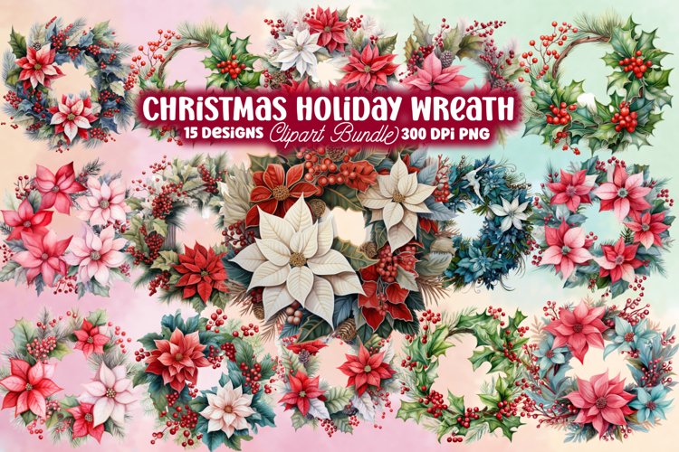 Christmas Holiday Wreath Clipart Sublimation, Christmas Wreath Clipart Sublimation, Watercolor Christmas Holiday Wreath, Watercolor Christmas Holiday Wreath PNG, Christmas Holiday Wreath Clipart Bundle, Christmas Holiday Wreaths PNG, Christmas Holiday