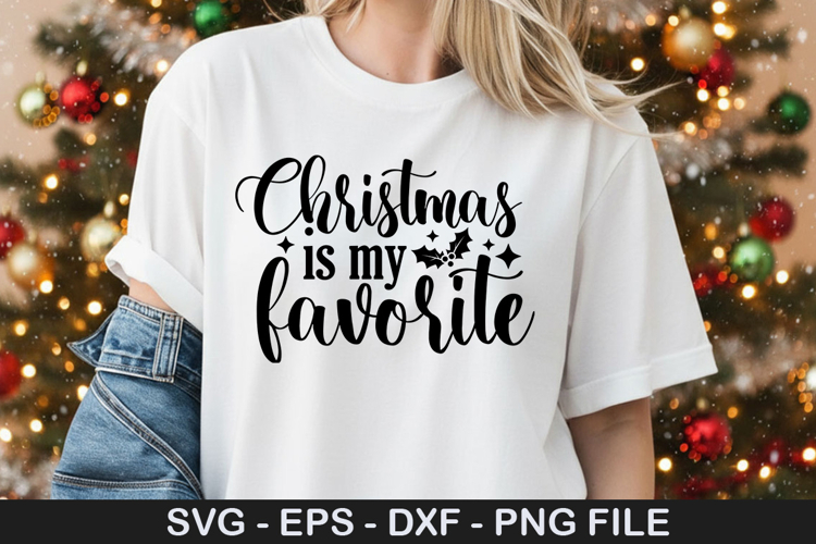 Christmas is my favorite - Christmas SVG Design
