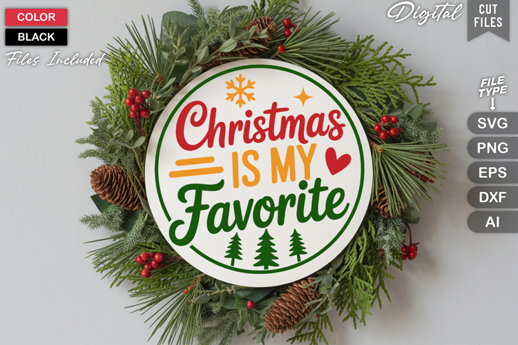 Christmas Is My Favorite SVG | Christmas Round Sign SVG