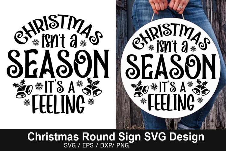 Christmas Isnt a Season SVG - Christmas Round Sign