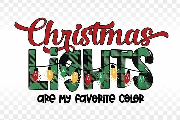 Christmas Lights are my Favorite Color Christmas Sublimation