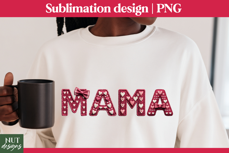 Valentine Mama Sublimation Valentines t shirt mug tumbler