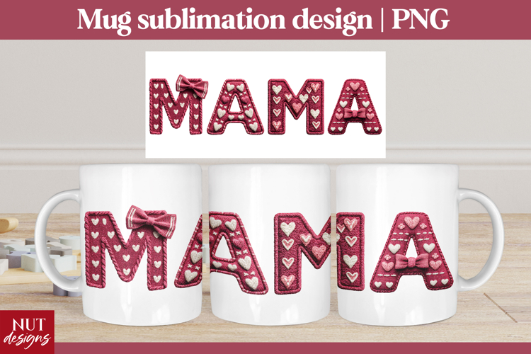 Valentine Mug Sublimation Mama Hearts Mug PNG Design