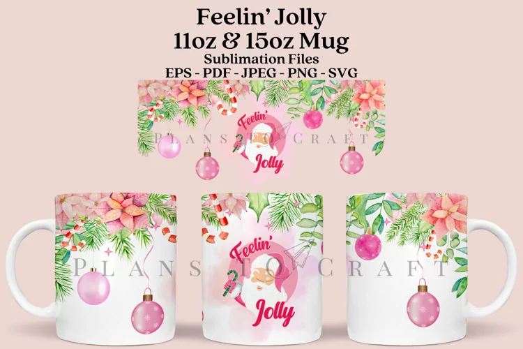 Feeling Jolly Mug Sublimation Wrap SVG