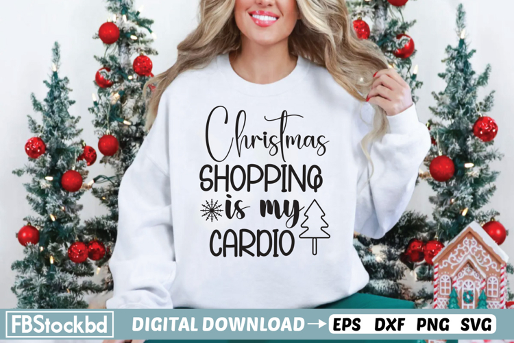 Christmas shopping is my cardio Svg, Christmas Svg Design
