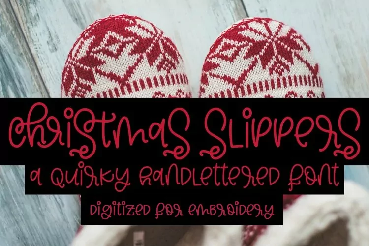CHRISTMAS SLIPPERS EMBROIDERY FONT