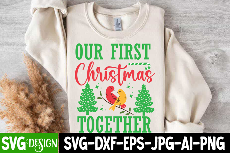 Our First Christmas Together Svg Design,Christmas Svg Design