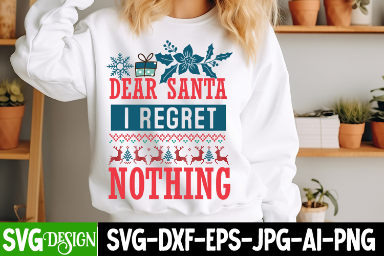 Dear Santa I Regret Nothing SVG| Christmas SVG Design