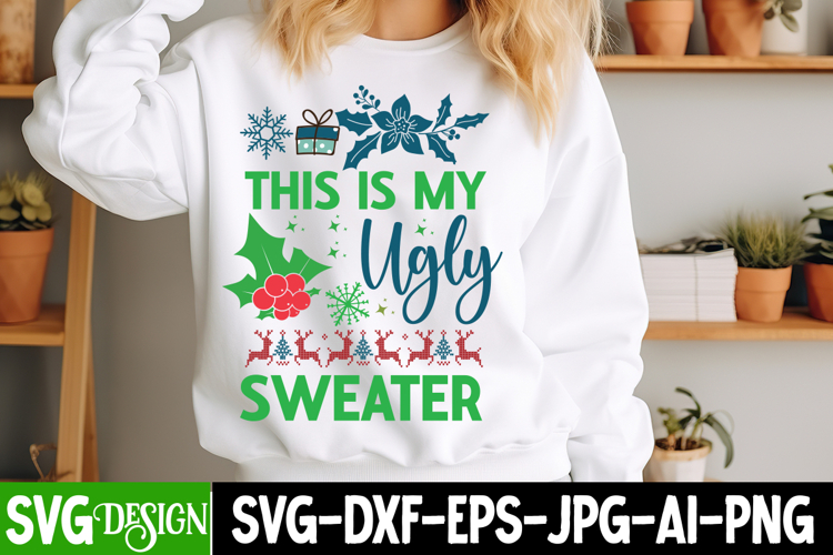 This is my Ugly Sweater SVG Cut File, Christmas SVG Design
