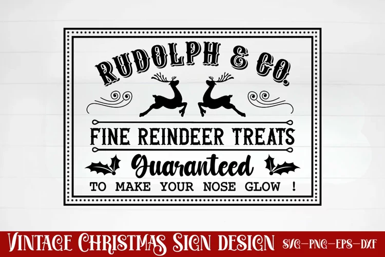 Rudolph & co. fine reindeer treats guaranteed to make your n