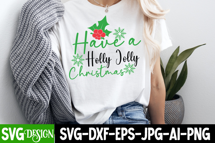 Have a Holly Jolly Christmas SVG Cut File,Christmas SVG