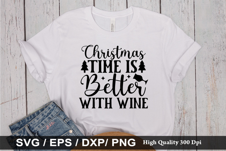 Christmas Time is Better with SVG - Christmas Wine Design
