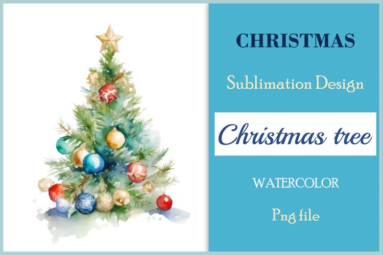 Christmas tree sublimation watercolor clipart Holiday design for Christmas card, greeting card, t-shirt design, mug, tumbler, pillow, poster and more