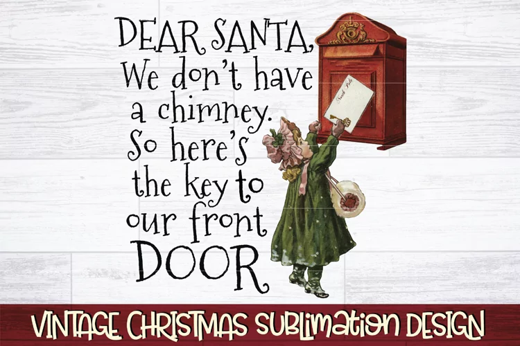 Dear Santa PNG Sublimation| Vintage Christmas Sublimation