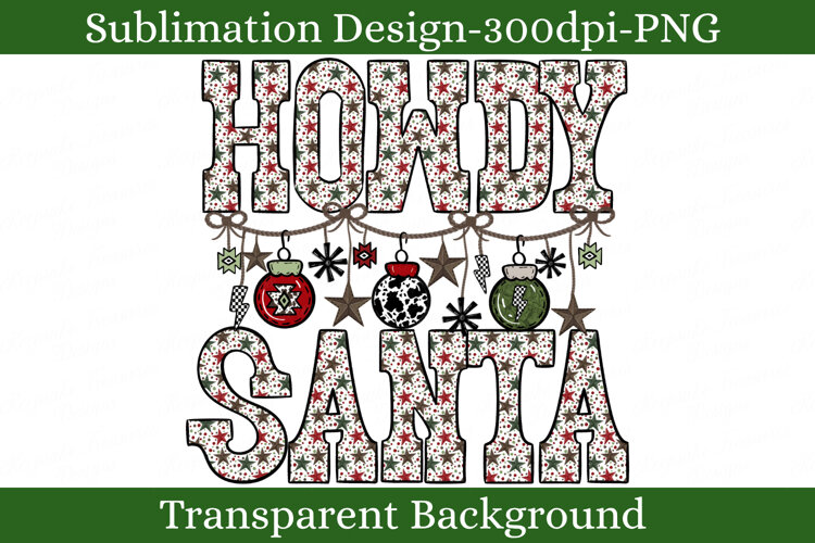 Howdy Santa Western Christmas PNG featuring patterned red, green and brown stars, cow print ornaments, checkerboard lightning bolts and rustic hanging decorations.