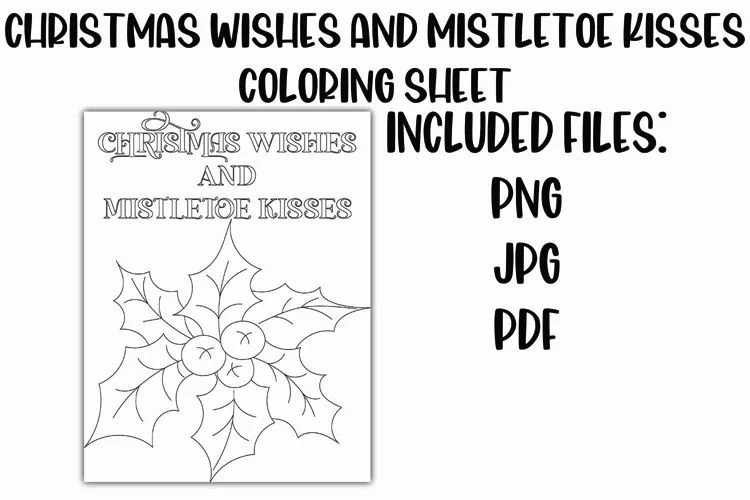 Christmas Wishes and Mistletoe Kisses Coloring Sheet