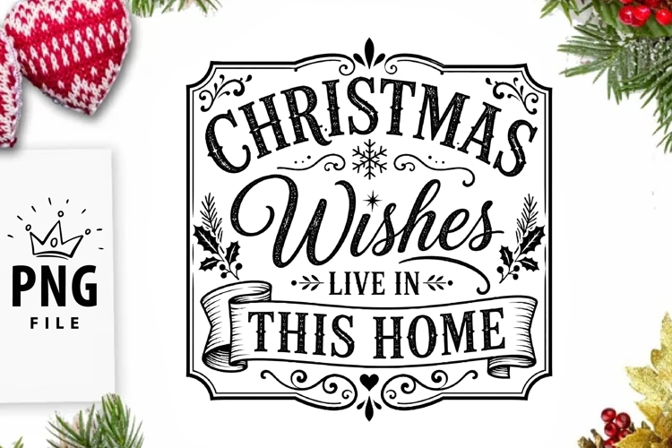 Christmas Wishes Live In This Home PNG