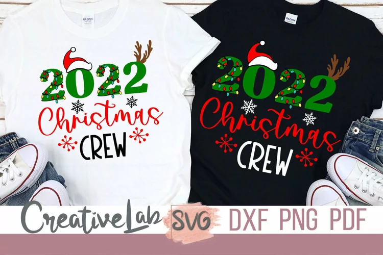 2022 Christmas Crew SVG, Family Christmas SVG, DXF, PNG
