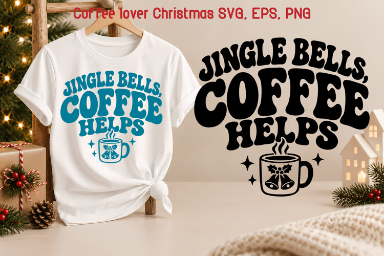 Jingle Bells Coffee Helps Christmas SVG example image 1
