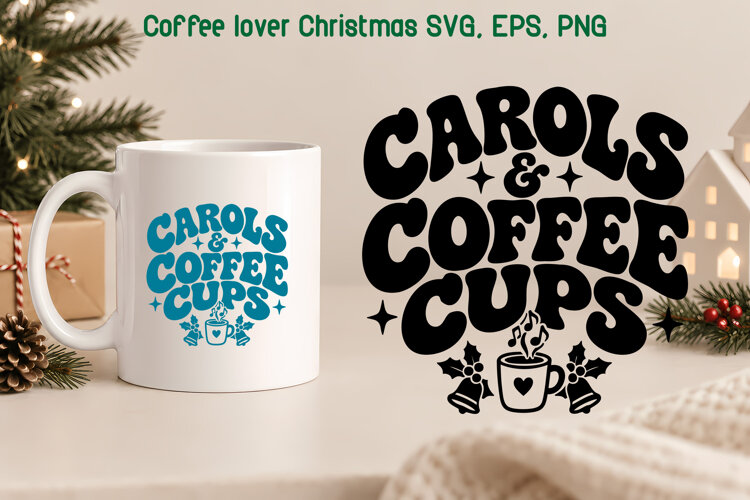 Carols & Coffee Cups Christmas SVG example image 1