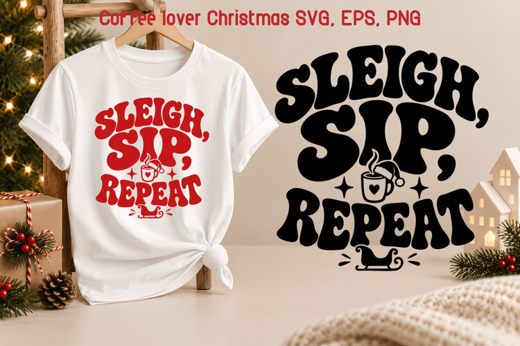 Sleigh Sip Repeat Christmas Coffee SVG example image 1