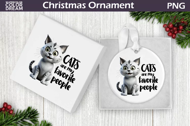 Cat Christmas Ornament | Cat Quote Sublimation Design