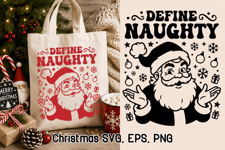 Define Naughty Funny Santa Christmas SVG