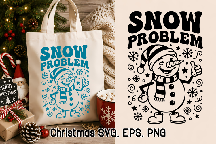 Snow Problem Funny Snowman Christmas SVG