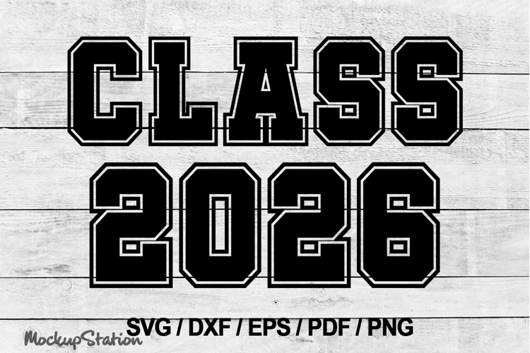 Class 2026 SVG | Senior Class of 2026 DXF EPS PNG Cut Files
