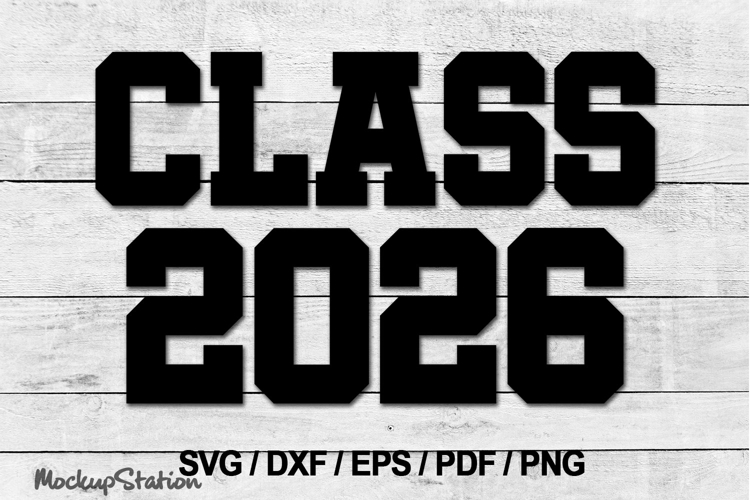 Class 2026 SVG | Senior Class of 2026 DXF EPS PNG Cut Files