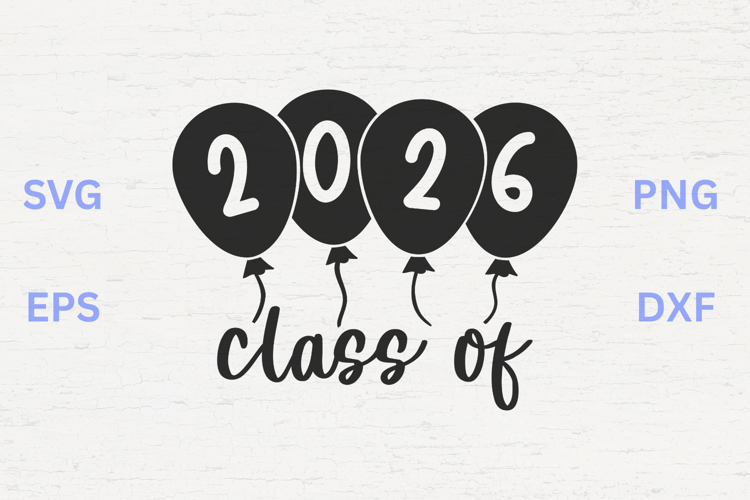 Class of 2026 Graduation Balloons SVG example image 1