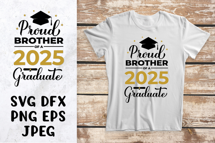 Proud brother of a 2025 graduate SVG Graduation shirt design