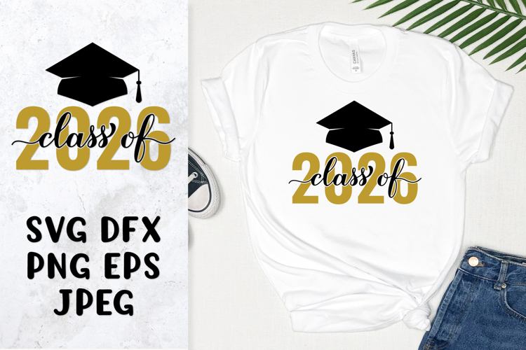 Class of 2026 SVG. Graduation cap. Grad of 2026 shirt design