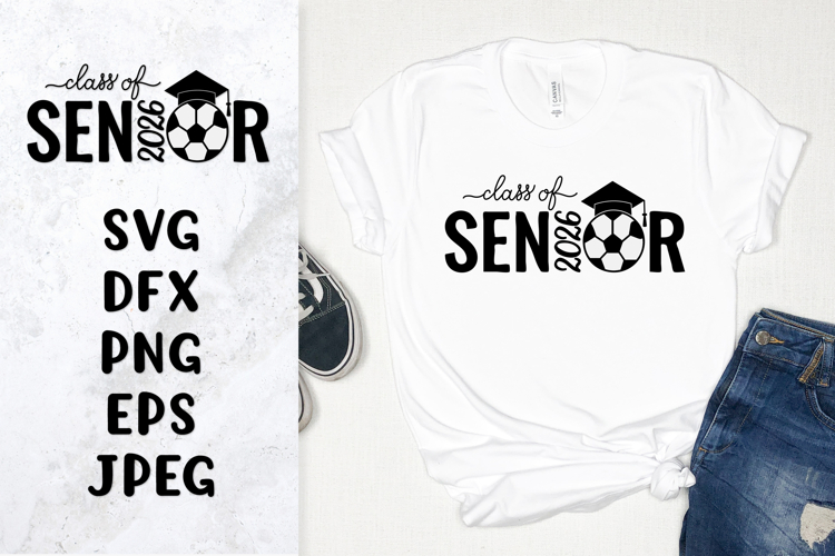 Soccer senior 2026 SVG Graduation Class of 2026 shirt design